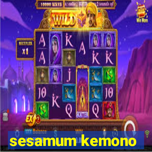 sesamum kemono